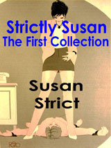 Strictly Susan - The First Collection by Susan Strict