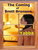 The Coming of Brett Bronson by Yabba
