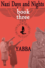 Nazi Days and Nights 3 by Yabba