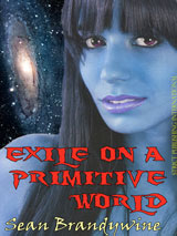 Exile on a Primitive Planet by Sean Brandywine