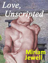 Love, Unscripted by Miriam Jewell