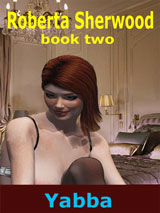 Roberta Sherwood book two by Yabba