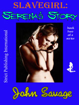 Slavegirl - Serena's Story by John Savage