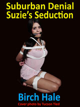 Suburban Denial: Suzie's Seduction by Birch Hale